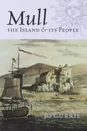 Mull: Ostrov a jeho obyvatelia - Mull: The Island and Its People
