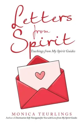 Listy od ducha: Učenie od mojich duchovných sprievodcov - Letters from Spirit: Teachings from My Spirit Guides