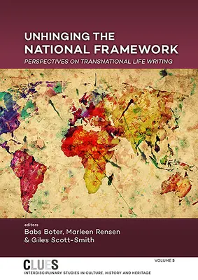 Rozvíjanie národného rámca: Perspektívy nadnárodného písania o živote - Unhinging the National Framework: Perspectives on Transnational Life Writing