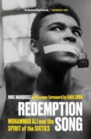 Pieseň o vykúpení: Muhammad Ali a duch šesťdesiatych rokov - Redemption Song: Muhammad Ali and the Spirit of the Sixties