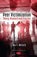 Viktimizácia rovesníkov - teória, výskum a prax - Peer Victimization - Theory, Research and Practice