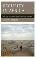 Bezpečnosť v Afrike: Kritický prístup k západným indikátorom ohrozenia - Security in Africa: A Critical Approach to Western Indicators of Threat