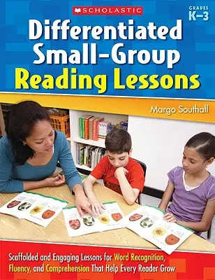 Diferencované hodiny čítania v malých skupinách: K-3 - Differentiated Small-Group Reading Lessons: K-3