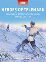 Hrdinovia z Telemarku: Sabotáž Hitlerovej atómovej bomby, Nórsko 1942-44 - Heroes of Telemark: Sabotaging Hitler's Atomic Bomb, Norway 1942-44