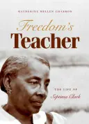 Učiteľ slobody: Život Septimy Clarkovej - Freedom's Teacher: The Life of Septima Clark