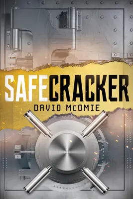Safecracker: Kronika najúžasnejšej práce na svete - Safecracker: A Chronicle of the Coolest Job in the World