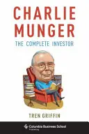 Charlie Munger: Munger: Kompletný investor - Charlie Munger: The Complete Investor