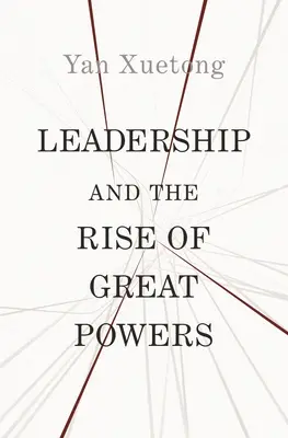 Vodcovstvo a vzostup veľkých mocností - Leadership and the Rise of Great Powers