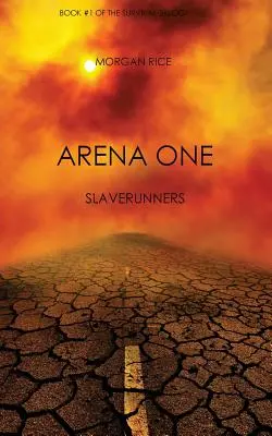 Arena One: Slaverunners (Kniha č. 1 trilógie o prežití) - Arena One: Slaverunners (Book #1 of the Survival Trilogy)