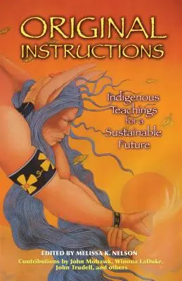 Originálne pokyny: Domorodé učenie pre udržateľnú budúcnosť - Original Instructions: Indigenous Teachings for a Sustainable Future