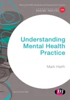 Pochopenie praxe v oblasti duševného zdravia - Understanding Mental Health Practice