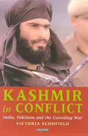 Kašmír v konflikte: India, Pakistan a nekonečná vojna - Kashmir in Conflict: India, Pakistan and the Unending War