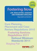 Fostering Now - zákony, nariadenia, usmernenia a normy - Fostering Now - Law, Regulations, Guidance and Standards