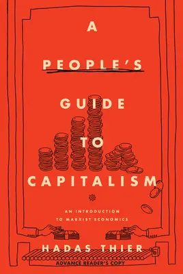 Ľudový sprievodca kapitalizmom: Úvod do marxistickej ekonómie - A People's Guide to Capitalism: An Introduction to Marxist Economics