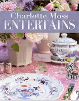Charlotte Mossová baví - Charlotte Moss Entertains