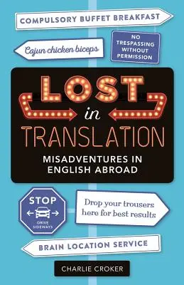 Stratené v preklade: Prekladateľka: Nešťastné príhody v angličtine v zahraničí - Lost in Translation: Misadventures in English Abroad