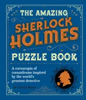 Úžasná kniha o Sherlockovi Holmesovi - Amazing Sherlock Holmes Puzzle Book