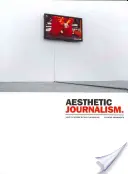Estetická žurnalistika - Ako informovať bez toho, aby sme informovali - Aesthetic Journalism - How to Inform Without Informing