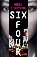 Six Four - najpredávanejšia japonská kriminálna senzácia - Six Four - the bestselling Japanese crime sensation
