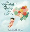 Úžasné veci, ktorými budete - The Wonderful Things You Will Be