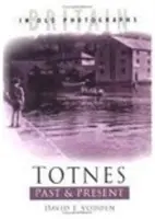 Totnes minulosť a súčasnosť - Totnes Past & Present