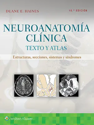 Neuroanatóm Clnica: Texto Y Atlas - Neuroanatoma Clnica: Texto Y Atlas
