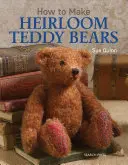 Ako si vyrobiť medvedíky na pamiatku - How to Make Heirloom Teddy Bears
