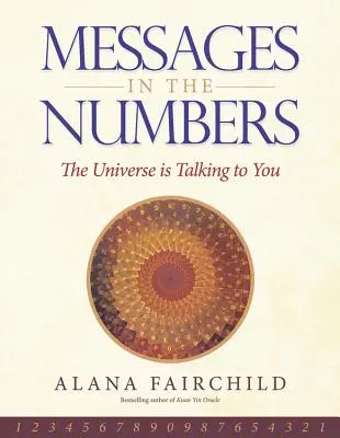 Posolstvá v číslach: Vesmír sa s vami rozpráva - Messages in the Numbers: The Universe Is Talking to You