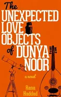 Nečakané milostné objekty Dunya Noor - The Unexpected Love Objects of Dunya Noor