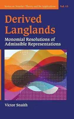 Odvodené Langlandy: Monomické riešenia prípustných reprezentácií - Derived Langlands: Monomial Resolutions of Admissible Representations