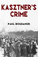 Kasztnerov zločin - Kasztner's Crime