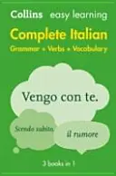 Kompletná talianska gramatika Slovesá Slovník: 3 knihy v 1 - Complete Italian Grammar Verbs Vocabulary: 3 Books in 1