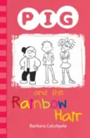 PIG a dúhové vlasy - PIG and the Rainbow Hair