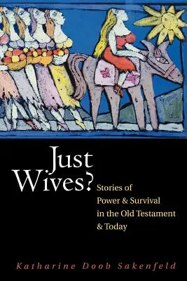 Len manželky? Príbehy o moci a prežití v Starom zákone - Just Wives?: Stories of Power and Survival in the Old Testament