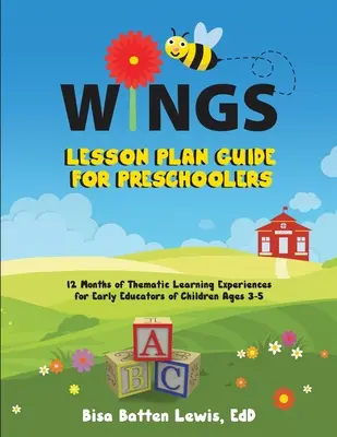 Sprievodca plánom vyučovania WINGS pre predškolákov: 12 mesiacov tematických vzdelávacích zážitkov pre učiteľov detí vo veku od 3 do 5 rokov - WINGS Lesson Plan Guide for Preschoolers: 12 Months of Thematic Learning Experiences for Early Educators of Children Ages 3-5