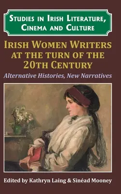 Írske spisovateľky na prelome 19. a 20. storočia: Alternatívne histórie, nové rozprávania - Irish Women Writers at the Turn of the Twentieth Century: Alternative Histories, New Narratives