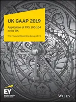 UK GAAP 2019: Všeobecne uznávané účtovné postupy podľa britských a írskych GAAP - UK GAAP 2019: Generally Accepted Accounting Practice Under UK and Irish GAAP