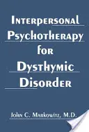 Interpersonálna psychoterapia pri dystymickej poruche - Interpersonal Psychotherapy for Dysthymic Disorder