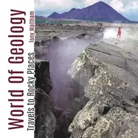 Svet geológie: Cesty na skalnaté miesta - World of Geology: Travels to Rocky Places