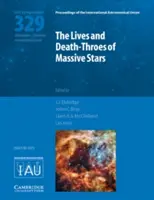 Život a smrť masívnych hviezd (Iau S329) - The Lives and Death-Throes of Massive Stars (Iau S329)