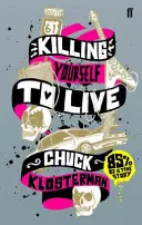 Zabiť sa pre život - 85 % skutočného príbehu - Killing Yourself to Live - 85% of a True Story