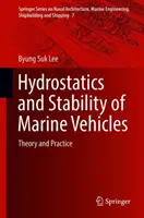 Hydrostatické vlastnosti a stabilita námorných vozidiel: Teória a prax - Hydrostatics and Stability of Marine Vehicles: Theory and Practice