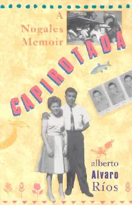 Capirotada: Spomienky na Nogales - Capirotada: A Nogales Memoir