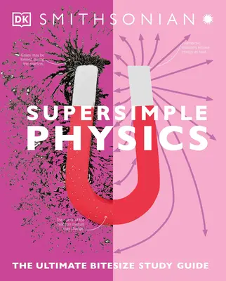 Super jednoduchá fyzika: Jednoduchá fyzikálna príručka: Najjednoduchšia fyzikálna príručka - Super Simple Physics: The Ultimate Bitesize Study Guide