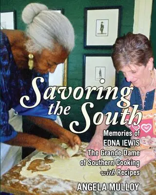 Pochutnávanie si na juhu: Spomienky na Ednu Lewisovú, Grande Dame južanskej kuchyne - Savoring the South: Memories of Edna Lewis, the Grande Dame of Southern Cooking