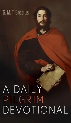 Denná pobožnosť pre pútnikov - A Daily Pilgrim Devotional