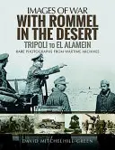 S Rommelom v púšti: S Rommelom: od Tripolisu po El Alamein - With Rommel in the Desert: Tripoli to El Alamein