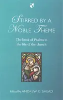 Vznešená téma: Kniha žalmov v živote Cirkvi - Stirred by a Noble Theme: The Book of Psalms in the Life of the Church