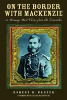 Na hraniciach s Mackenziem; alebo ako získať západný Texas od Komančov, 23. zväzok - On the Border with Mackenzie; Or, Winning West Texas from the Comanches, Volume 23