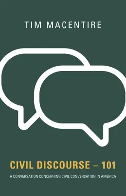 Občianska diskusia - 101: Rozhovor o občianskej diskusii v Amerike - Civil Discourse - 101: A Conversation Concerning Civil Conversation in America